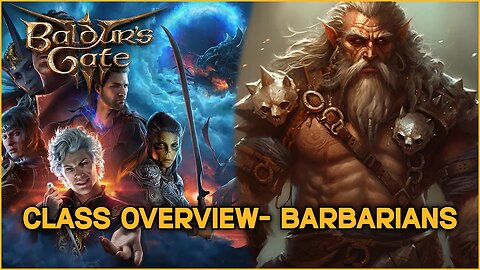 Barbarian Class Overview | Release Prep | Baldurs Gate 3