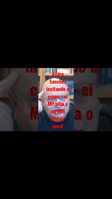 Andre Sanchez incitando o crime - CP ART 286