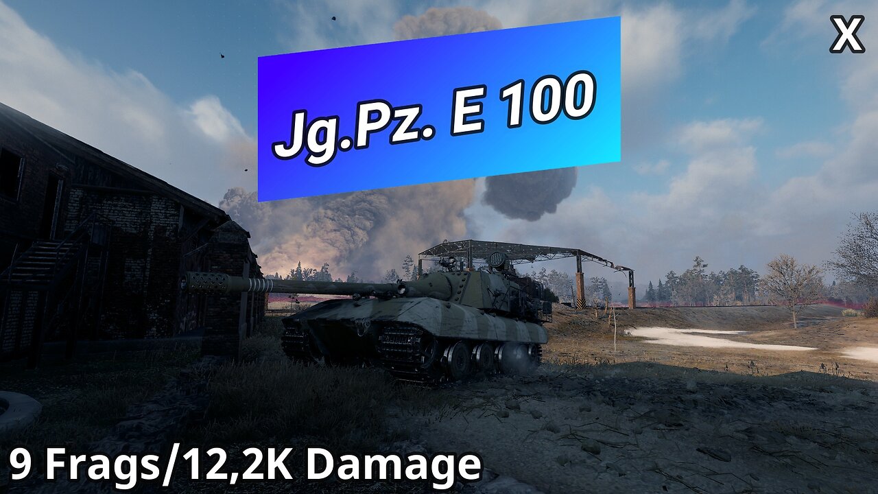 Jagdpanzer E 100 (9 Frags/12,2K Damage) | World of Tanks