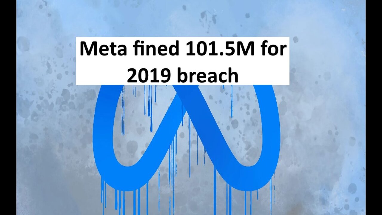 Facebook fined 101.5M for 2019 breach that exposed password