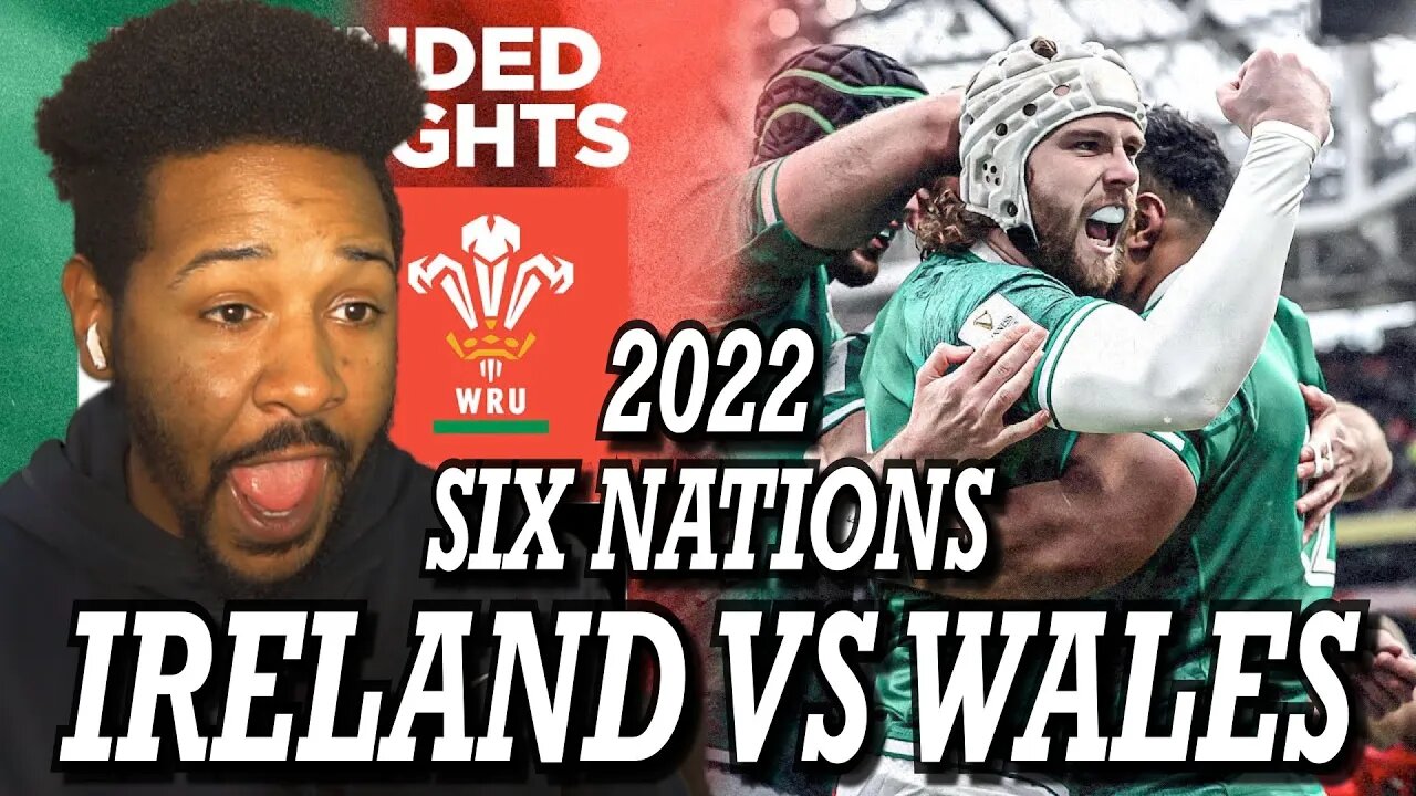 IRELAND VS WALES | GUINNESS SIX NATIONS 2022 | EXTENDED HIGHLIGHTS | REACTION!!!