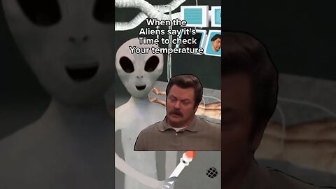 Aliens do be like that tho.