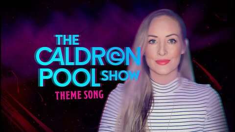The Caldron Pool Show (Theme Song)