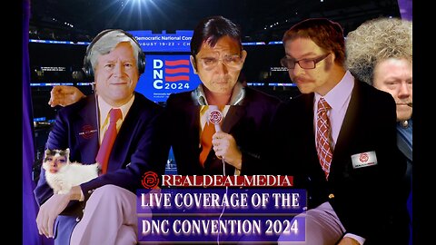 Real Deal Media's LIVE Coverage of DNC Convention Night 2