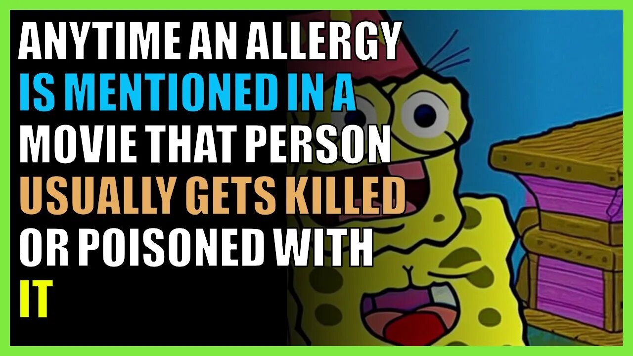 Anytime an allergy is mentioned in a movie that person usually gets killed or poisoned with it