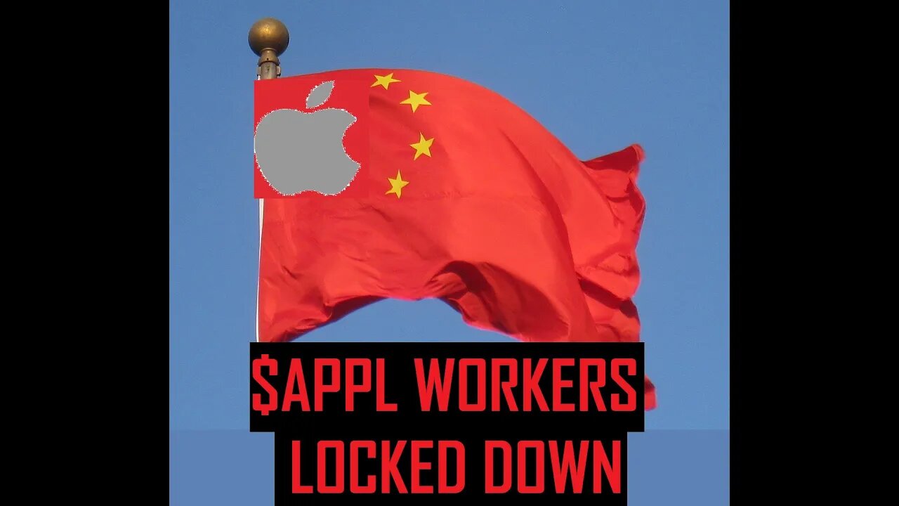 $AAPL FRESH NEWS OUT OF CHINA NO ACCESS TO FACTORIES WORKERS LOCKED DOWN