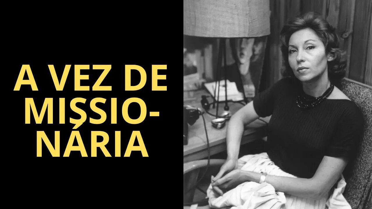 A VEZ DE MISSIONÁRIA, CLARICE LISPECTOR