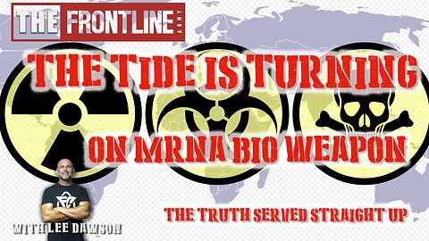 The Tide Is Turning On The MRNA Bio weapon