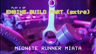 Mazda Miata MX-5 - Midnite Runner - 019 - Engine Build (Bonus stage 1+) #miata #engine #build #turbo