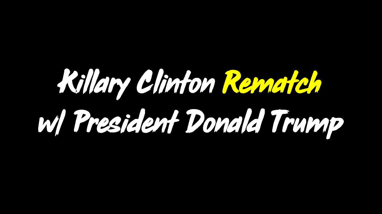 3/18/24 - Killary Clinton Rematch w/ President Donald Trump - SG Anon Mega Moab..