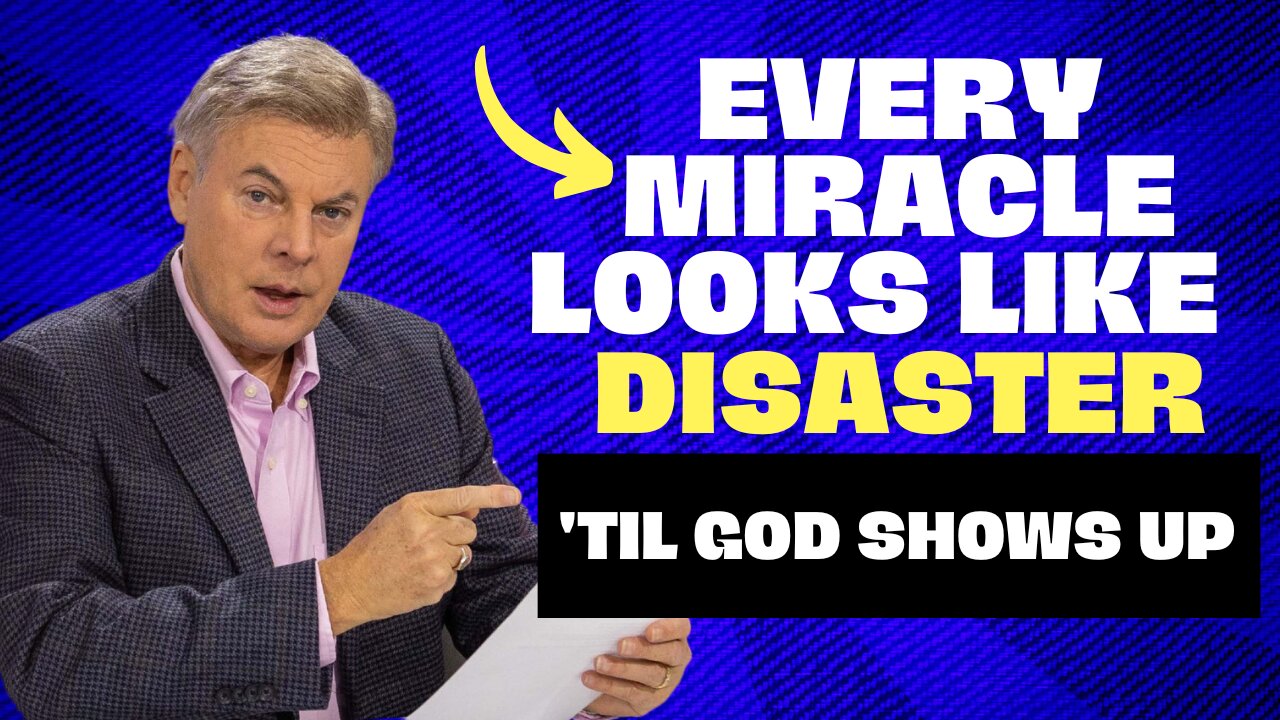 Every Miracle Looks Like A Disaster 'Til God Shows Up | Lance Wallnau