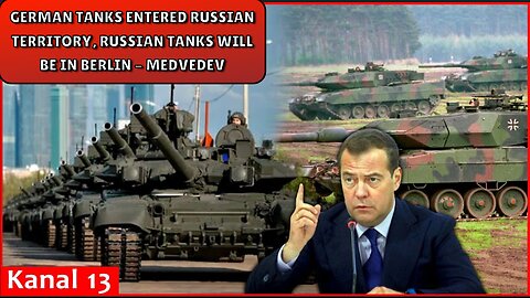 German tanks entered Russian territory, Russian tanks will be in Berlin - Medvedev