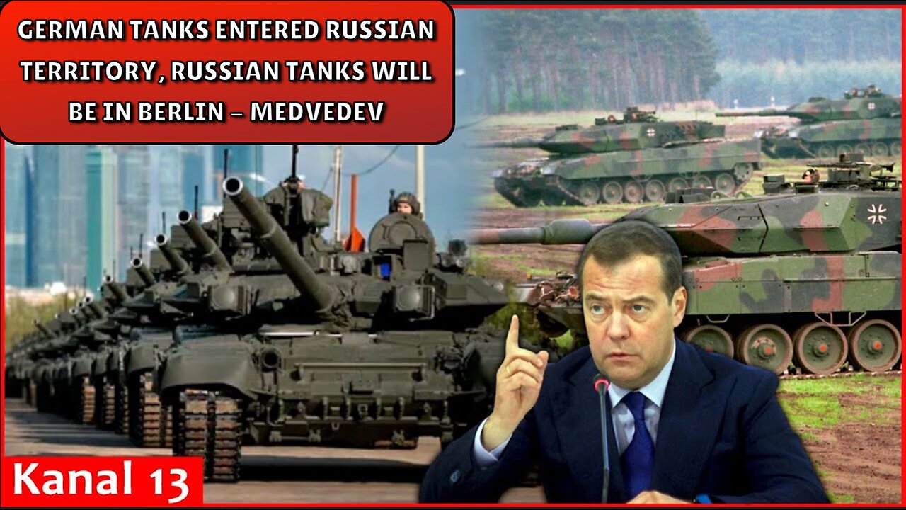 German tanks entered Russian territory, Russian tanks will be in Berlin - Medvedev