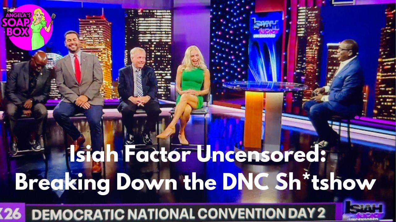 Isiah Factor Uncensored: Breaking Down Days 1 and 2 of the DNC Sh*tshow