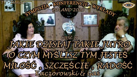 JAKIE DZISIAJ TAKIE JUTRO O CZYM MYŚLISZ TYM JESTEŚ MIŁOŚĆ,SZCZĘSCIE,RADOŚĆ. ANDRZEJ KACZOROWSKI/TV IMAGO 2020