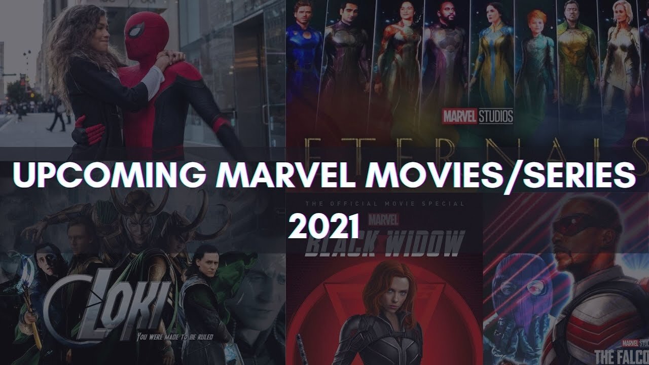 New marvel movies | upcoming marvel movies in 2021