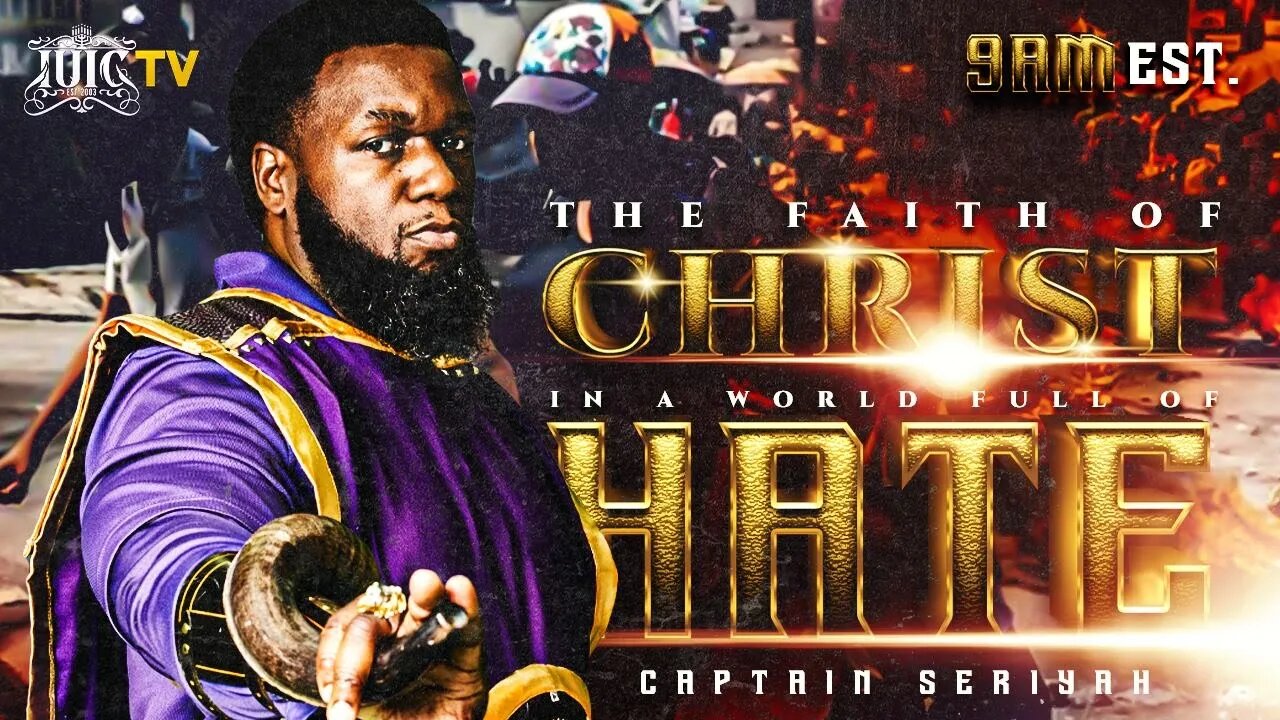 #IUIC | SABBATH MORNING CLASS : The Faith Of Christ In A World Full Of Hate