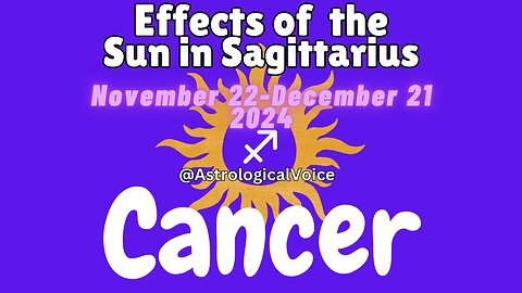 CANCER: Effects of Sun in Sagittarius