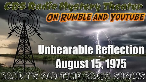 CBS Radio Mystery Theater Unbearable Reflection August 15, 1975