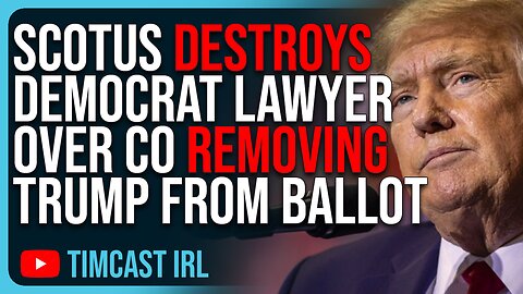 SCOTUS DESTROYS Democrat Lawyer Over Colorado Removing Trump From Ballot