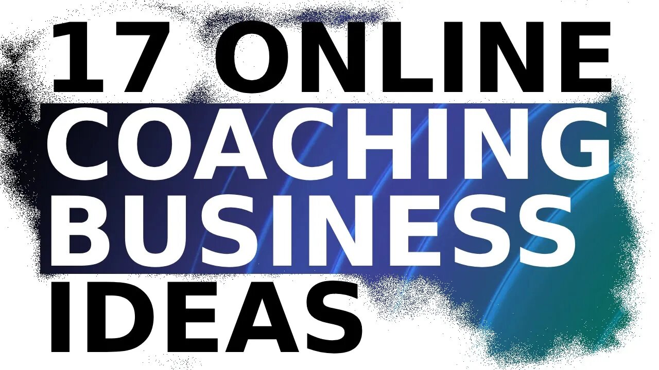 17 Online Coaching Business Ideas You Can Start Today