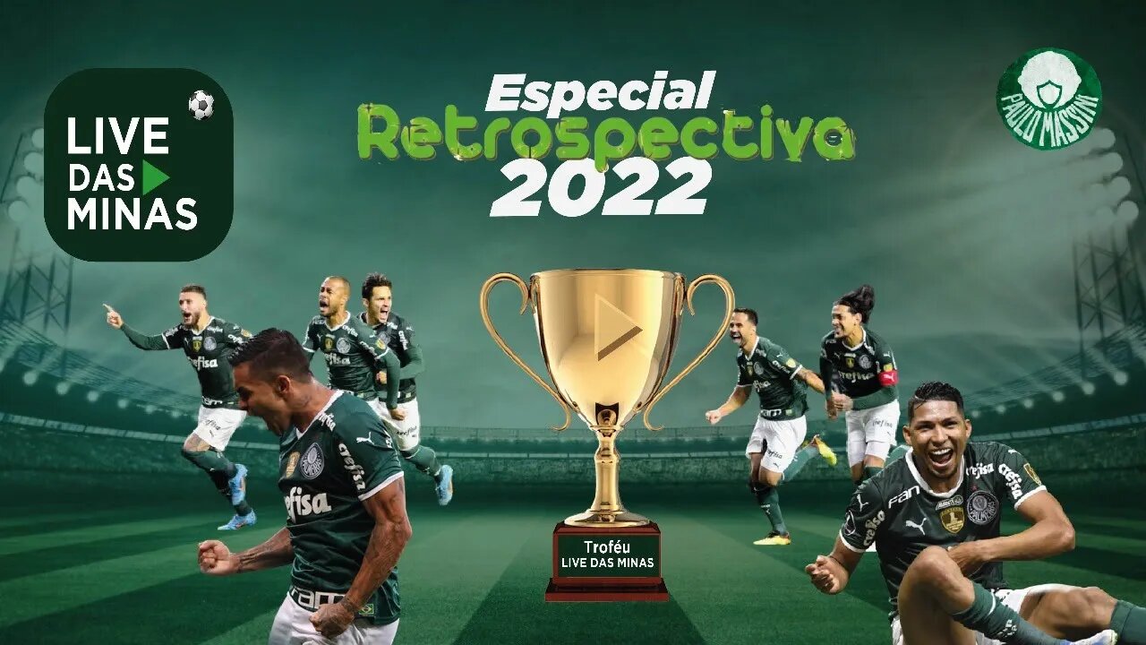 LIVE DAS MINAS - RESTROSPECTIVA PALMEIRAS 2022