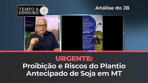 URGENTE: Proibição e Riscos do Plantio Antecipado de Soja em Mato Grosso – Entenda o Vazio Sanitário