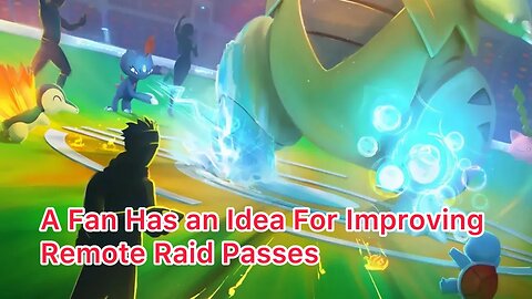 A Fan Has an Idea For Improving Remote Raid Passes
