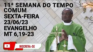 Homilia de Hoje | Padre José Augusto 23/06/23 Sexta-feira