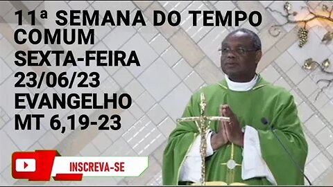 Homilia de Hoje | Padre José Augusto 23/06/23 Sexta-feira