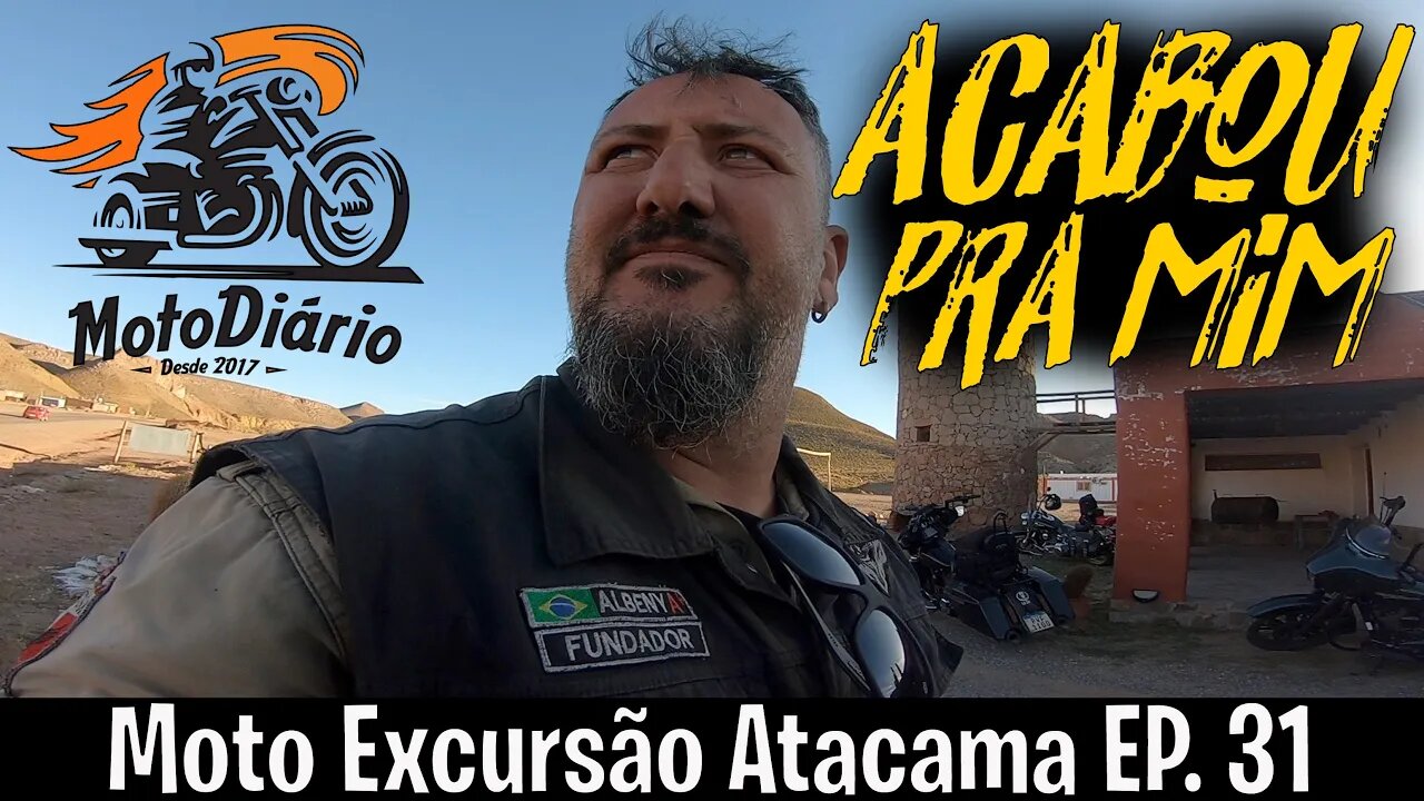 Moto Excursão ATACAMA EP.31: A MOTO QUEBROU DE NOVO 😡 Acabou pra MIM ❌❌😵