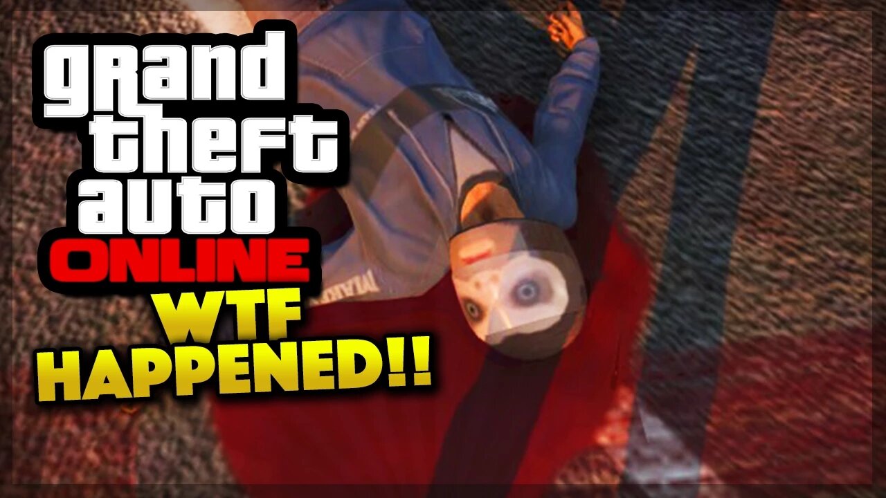 GTA 5 Online - WTF HAPPENED! (GTA 5 Gameplay)