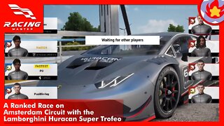 A Ranked on Amsterdam Circuit with the Lamborghini Huracan Super Trofeo | Racing Master