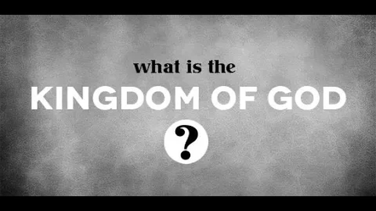 What is the Kingdom of God?