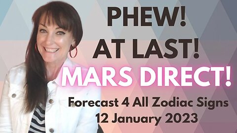 HOROSCOPE READINGS FOR ALL ZODIAC SIGNS - Phew! Mars direct at last!