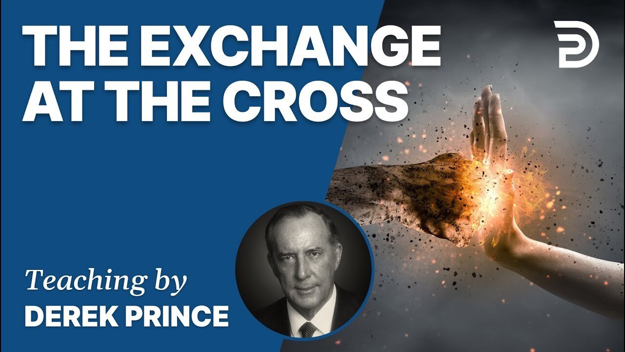 The Exchange at the Cross (New Zealand) - Derek Prince