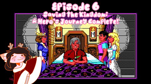 Episode 6: Saving the Kingdom: A Hero's Journey Complete! [FINALE]