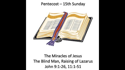 22-09-18 Sunday Elective - John 9 and 11 - Blind and Raising