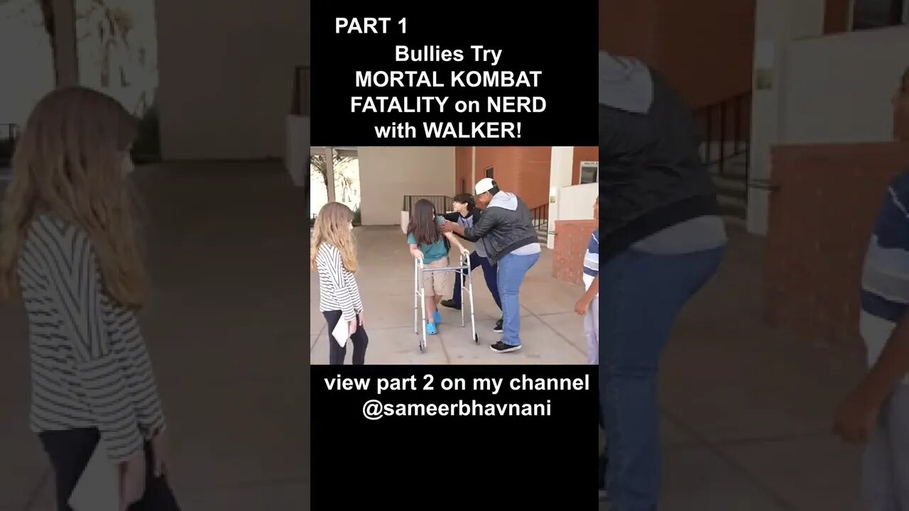 PART 1 Bullies Try MORTAL KOMBAT FATALITY on NERD with WALKER! #shorts #sameerbhavnani