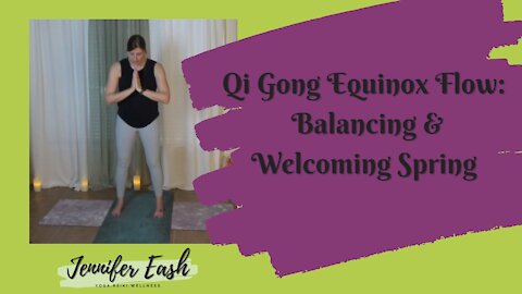 Spring Equinox Balancing Qi Gong Flow