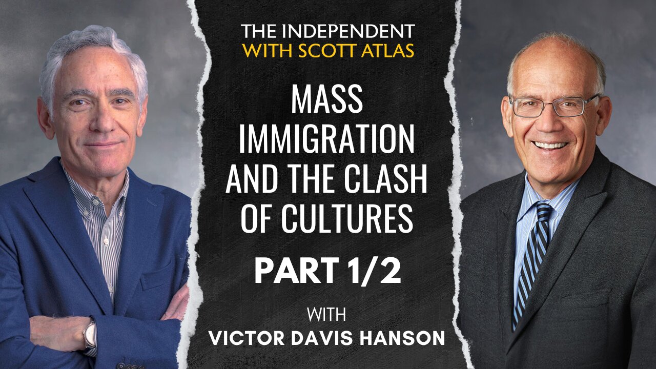 Victor Davis Hanson: Mass Immigration and the Clash of Cultures | Ep. 33 | PART 1/2