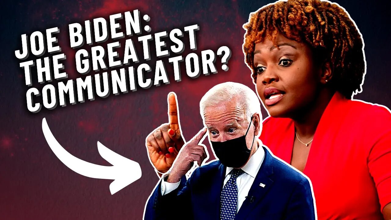 Karine Jean-Pierre claims that Biden is "the best communicator that we have in the White House"