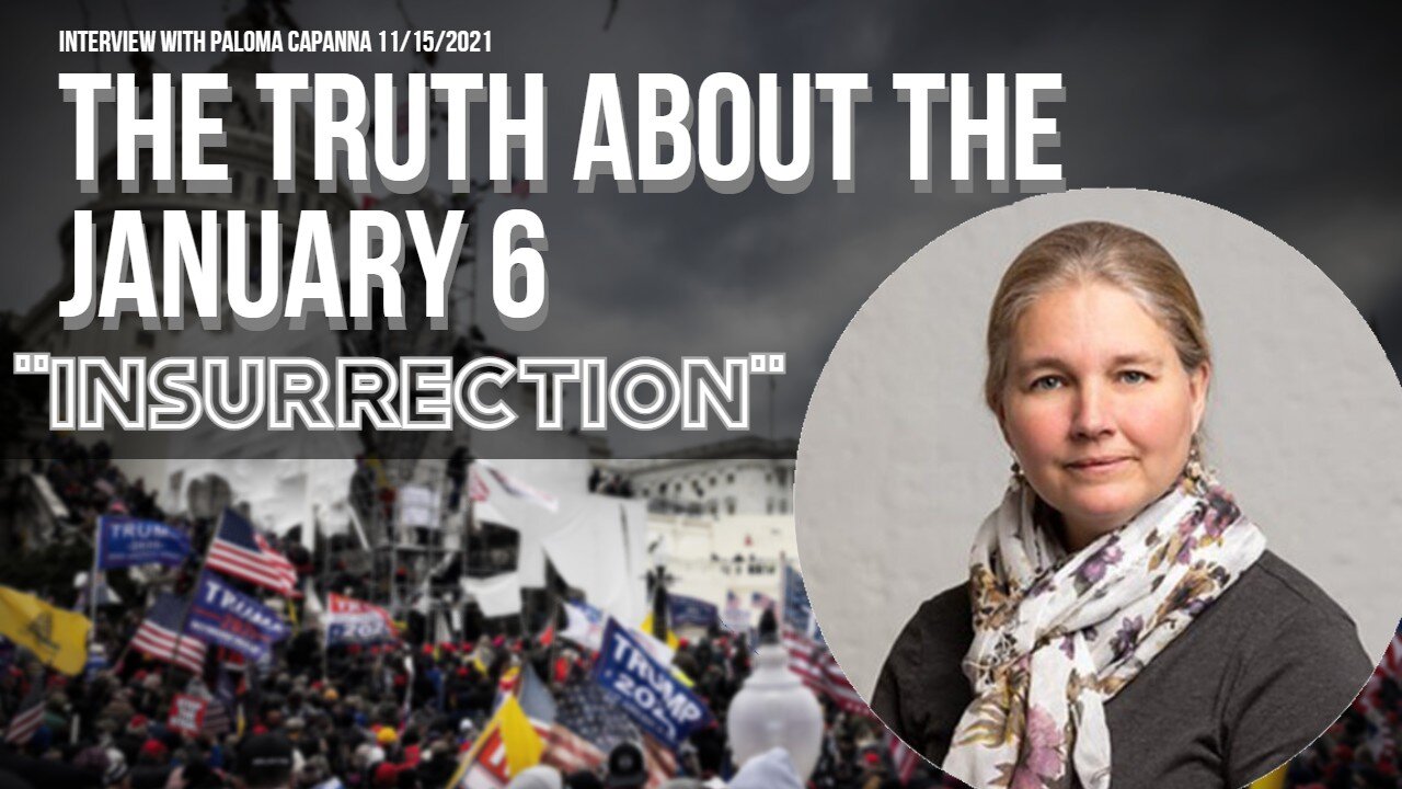 The Truth About The January 6 "Insurrection" 11/15/2021