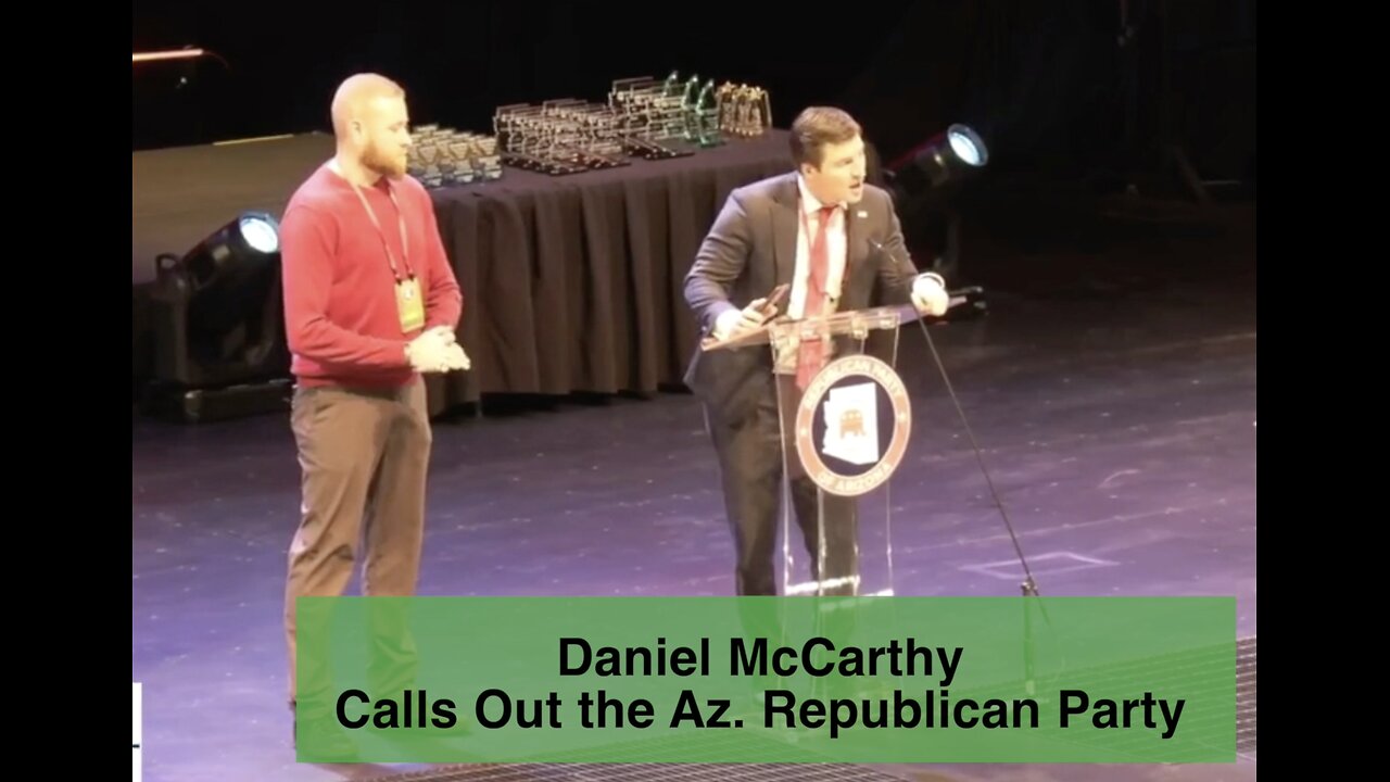 This video is from AZGOP meeting Jan 2021 when many of us supported Daniel McCarthy's cause