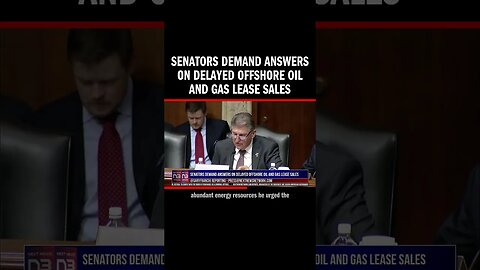 Senators demand answers on delayed offshore oil and gas lease sales