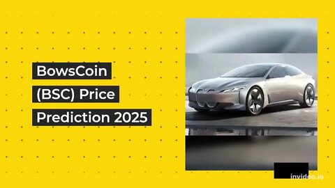 BowsCoin Price Prediction 2022, 2025, 2030 BSC Cryptocurrency Price Prediction