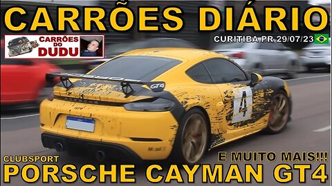 PORSCHE CAYMAN GT4 CLUSPORT E MUITO MAIS - CARRÕES DIÁRIO 29/ 07/23 - CARRÕES DO DUDU