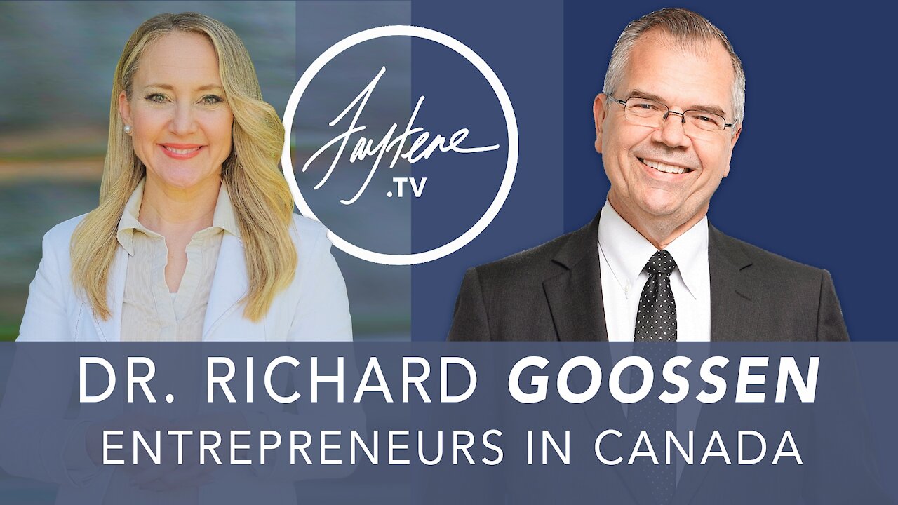 Entrepreneurs In Canada with Dr. Richard Goossen