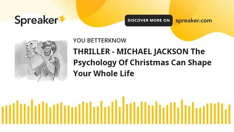 THRILLER - MICHAEL JACKSON The Psychology Of Christmas Can Shape Your Whole Life