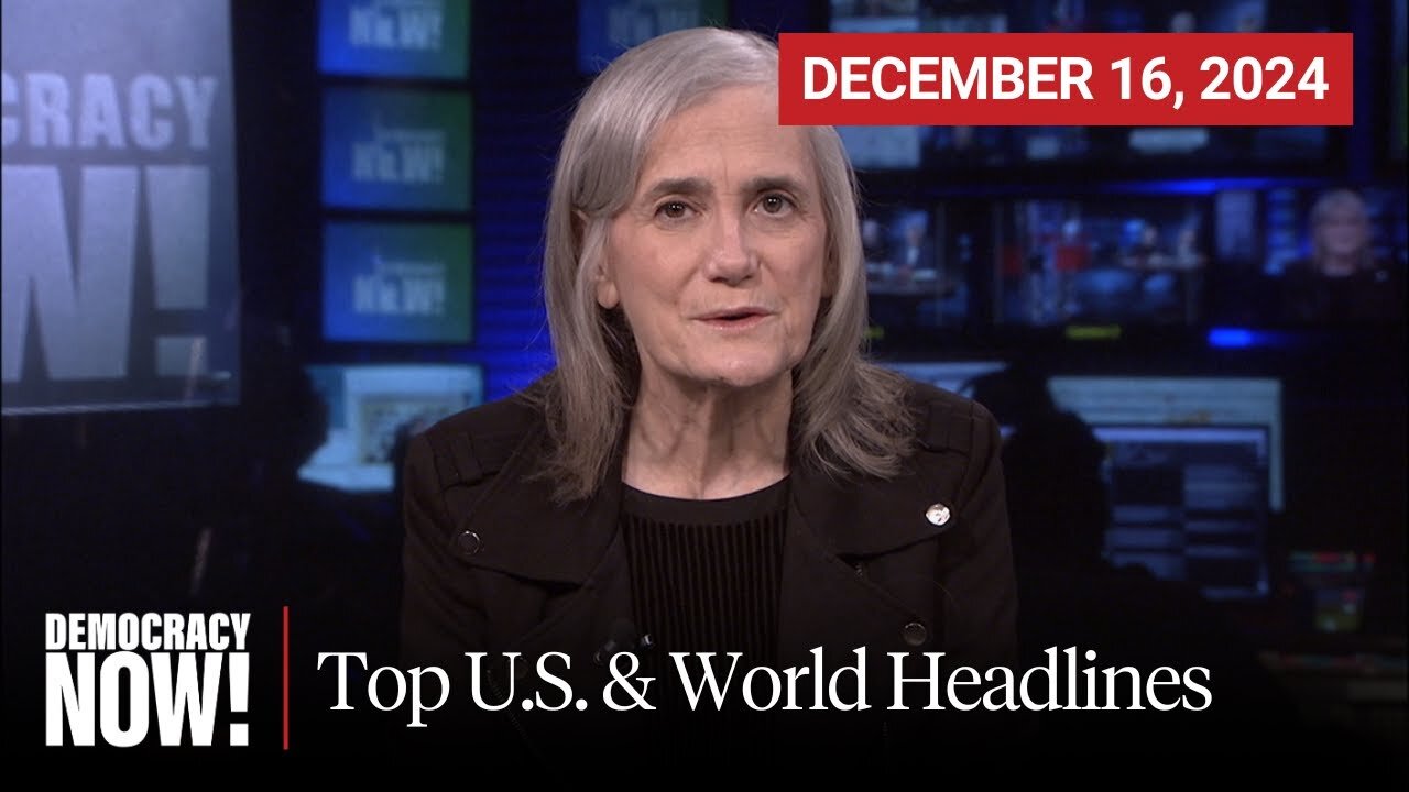 Top U.S. & World Headlines — December 16, 2024